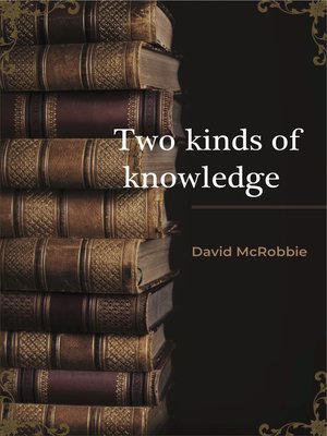 cover image of Two Kinds of Knowledge
